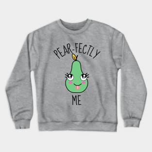 Pear-Fectly Me Cute Pear Crewneck Sweatshirt